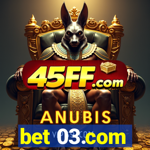 bet 03.com